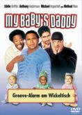 My Babys Daddy - Groove-Alarm am Wickeltisch