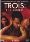 Trois: The Escort